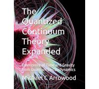 The Quantized Continuum Theory Expanded: Emergence of Time and Gravity from Quantum Electrodynamics
