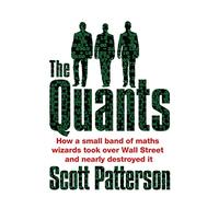 The Quants : The maths geniuses who brought down Wall Street