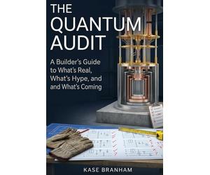 The Quantum Audit: A Builder's Guide to What's Real, What's Hype, and What's Coming