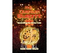 The Quantum Blueprint: Unravelling the Divine Code