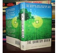 The Quantum Brain: The Search for Freedom and the Next Generation of Man