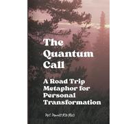 The Quantum Call: A Road Trip Metaphor for Personal Transformation