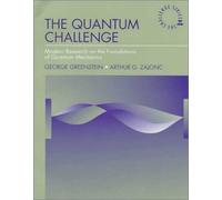 The Quantum Challenge: Modern Research on the Foundations of Quantum Mechanics: .: .
