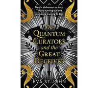 The Quantum Curators and the Great Deceiver: 5