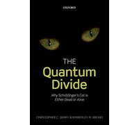 The Quantum Divide: Why Schrodinger's Cat is Either Dead or Alive: Why Schrödinger's Cat is Either Dead or Alive
