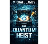 The Quantum Heist
