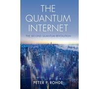 The Quantum Internet: The Second Quantum Revolution