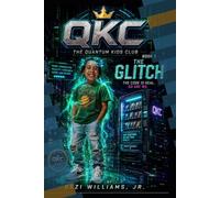 The Quantum Kids Club: Book 1: The Glitch