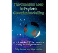 The Quantum Leap to Payback Consultative Selling