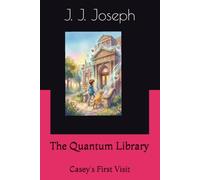 The Quantum Library: Casey's First Visit
