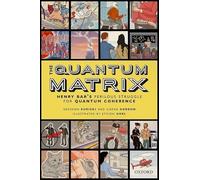 The Quantum Matrix: Henry Bar's Perilous Struggle for Quantum Coherence
