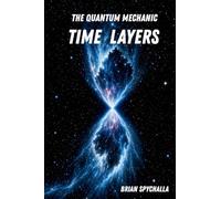 The Quantum Mechanic: Time Layers: 2 (The Quantum Mechanic Series)