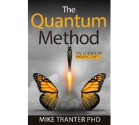 The Quantum Method: The Science of Productivity