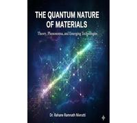 The Quantum Nature of Materials: Theory, Phenomena, and Emerging Technologies