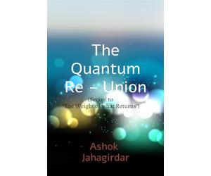 The Quantum Re-union (Sequel to "The Weight of What Returns")