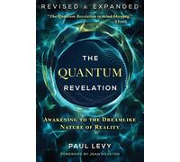 The Quantum Revelation: Awakening by Paul LevyJean Houston Ph. (PB 2025)