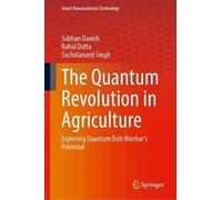 The Quantum Revolution in Agriculture: Exploring Quantum Dots Biochar's Potential (Smart Nanomaterials Technology)