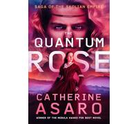 The Quantum Rose: Volume 6 (Saga of the Skolian Empire)