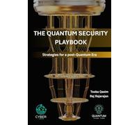 The Quantum Security Playbook: Strategies for a post-Quantum Era