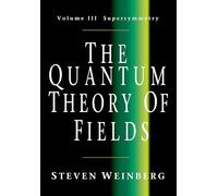 The Quantum Theory of Fields: Supersymmetry v. 3