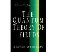 The Quantum Theory of Fields: Volume 3, Supersymmetry