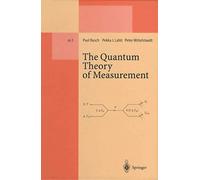 The Quantum Theory of Measurement: 2 (Lecture Notes in Physics Monographs, 2)