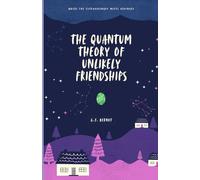 The Quantum Theory of Unlikely Friendships