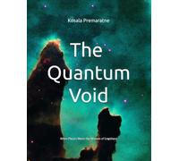 The Quantum Void: When Physics Meets the Wisdom of Emptiness