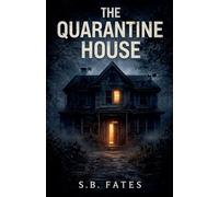 The Quarantine House