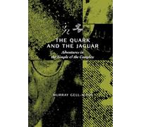 The Quark & the Jaguar: Adventures in the Simple & the Complex