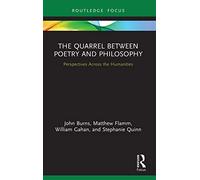 The Quarrel Between Poetry and Philosophy: Perspectives Across the Humanities (Routledge Focus on Literature)