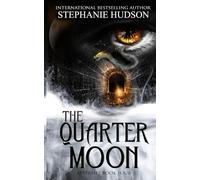 The Quarter Moon: 4 (Afterlife Saga)