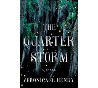 The Quarter Storm: A Novel: 1 (Mambo Reina)