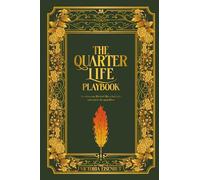 The Quarterlife Playbook: for when your life feels like a joke and you are the punchline