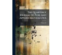 The Quarterly Journal Of Pure And Applied Mathematics