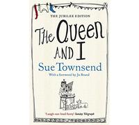 The Queen and I by Sue Townsend (2012-05-10)