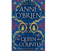 The Queen and the Countess : The spellbinding new historical novel from the Sunday Times bestselling author!