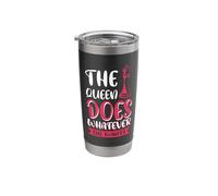 The Queen Does Whatever she Wants Stainless Steel Insulated Tumbler