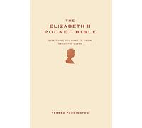 The Queen Elizabeth II Pocket Bible: The perfect gift for fans of the British monarchy who want to know more