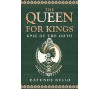 The Queen For Kings: Epic of the Ootu