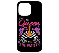 The Queen Goes Wherever She Wants Checkmate Chess Case for iPhone 14 Pro Max