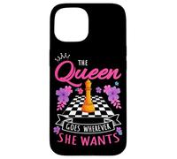 The Queen Goes Wherever She Wants Checkmate Chess Case for iPhone 15