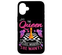 The Queen Goes Wherever She Wants Checkmate Chess Case for iPhone 16 Plus