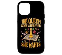 The Queen Goes Wherever She Wants Checkmate Chess Player Case for iPhone 12/12 Pro