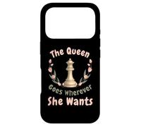 The Queen Goes Wherever She Wants Chess Confident Woman Case for iPhone 17 Pro