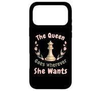 The Queen Goes Wherever She Wants Chess Confident Woman Case for iPhone 17 Pro Max