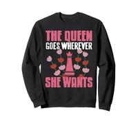 The Queen Goes Wherever She Wants Chess Power Sweatshirt