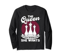 The Queen Goes Wherever She Wants, Chess Queen Long Sleeve T-Shirt