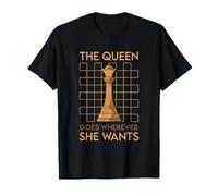 The Queen Goes Wherever She Wants T-Shirt