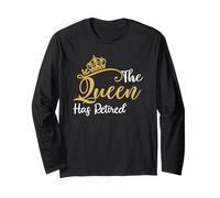 The Queen Has Retired Humor Retirement Long Sleeve T-Shirt